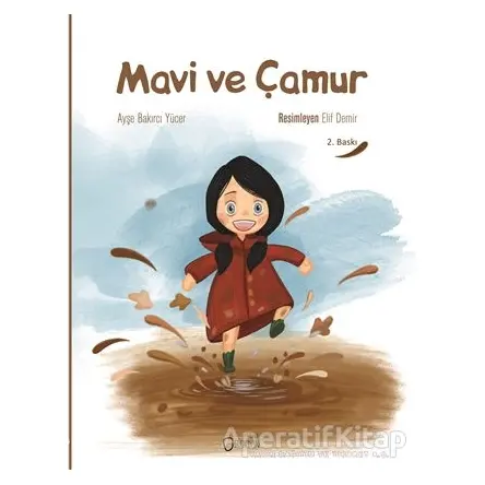 Mavi ve Çamur - Ayşe Bakırcı Yücer - Sıfırdan Yayınları