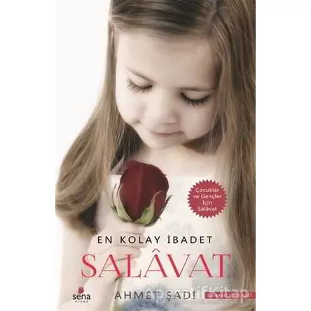 En Kolay İbadet Salavat - Ahmet Şadi - Sena Yayınları