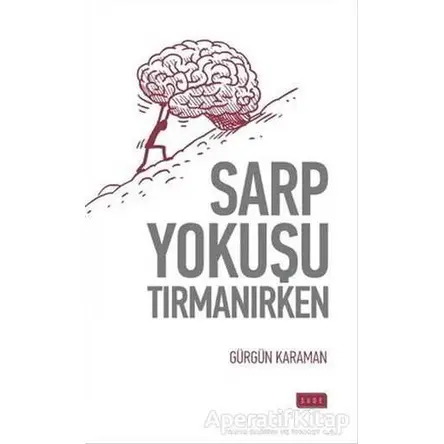 Sarp Yokuşu Tırmanırken - Gürgün Karaman - Sude Kitap