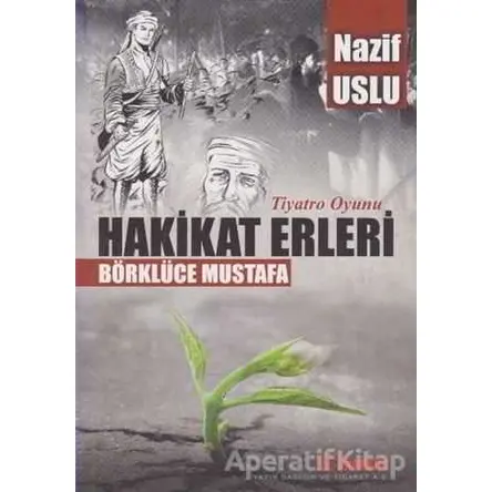 Hakikat Erleri - Nazif Uslu - Dramatik Yayınları