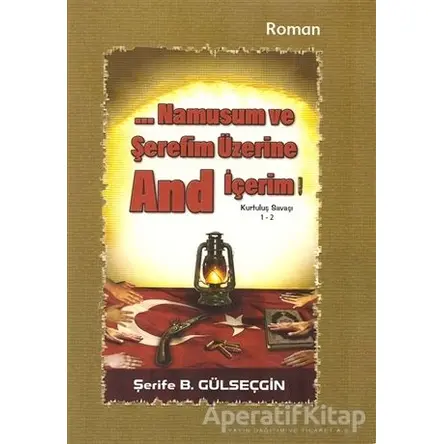 Namusum ve Şerefim Üzerine And İçerim 1-2 - Şerife Balkaş Gülseçgin - Urzeni Yayıncılık