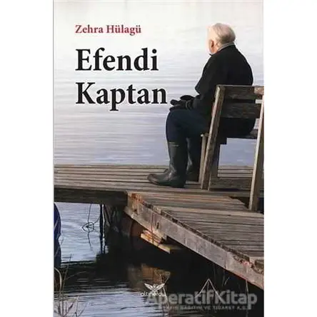 Efendi Kaptan - Zehra Hülagü - Altınordu Yayınları