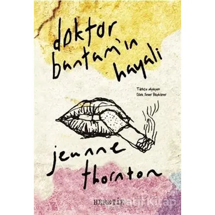 Doktor Bantam’ın Hayali - Jeanne Thornton - Heretik Yayıncılık
