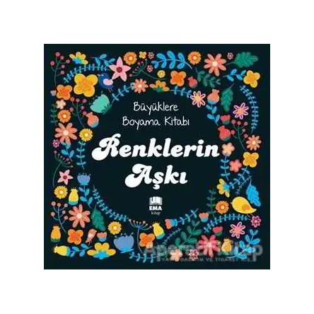 Renklerin Aşkı - Kolektif - Ema Kitap