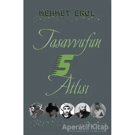 Tasavvufun Beş Atlısı - Mehmet Erol - Anti Tasavvuf Yayınları