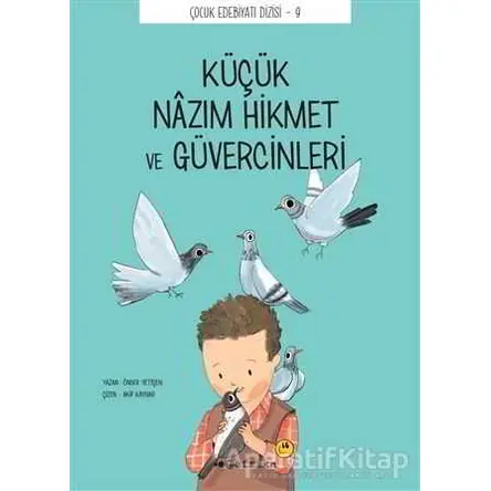 Küçük Nazım Hikmet ve Güvercinleri - Önder Yetişen - Tefrika Yayınları