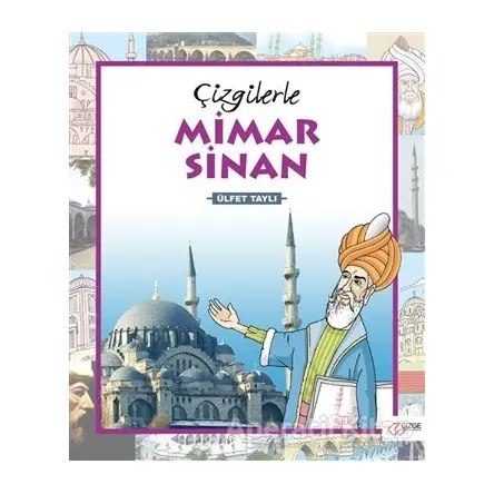 Çizgilerle Mimar Sinan - Ülfet Taylı - Çizge Yayınevi