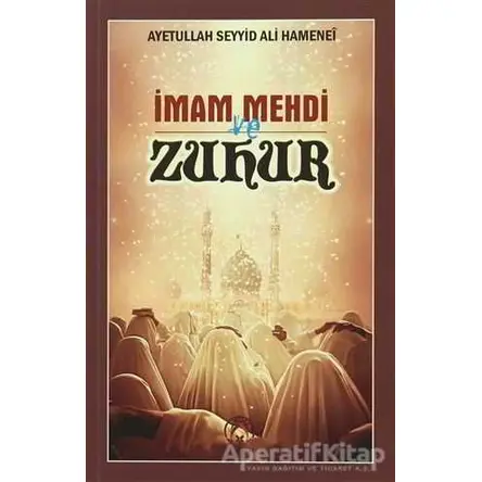 İmam Mehdi ve Zuhur - Ayetullah Seyyid Ali Hamenei - Tesnim Yayınları