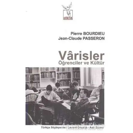 Varisler Öğrenciler ve Kültür - Pierre Bourdieu - Heretik Yayıncılık
