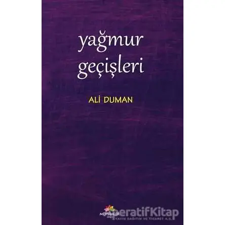 Yağmur Geçişleri - Ali Duman - Mevsimler Kitap
