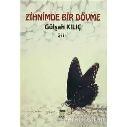 Zihnimde Bir Dövme - Gülşah Kılıç - Baygenç Yayıncılık