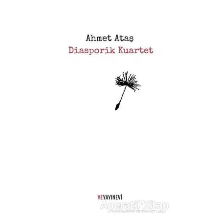 Diasporik Kuartet - Ahmet Ataş - Ve Yayınevi