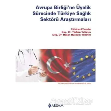 Avrupa Birliği’ne Üyelik Sürecinde Türkiye Sağlık Sektörü Araştırmaları
