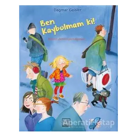 Ben Kaybolmam Ki! - Dagmar Geisler - Gergedan Yayınları