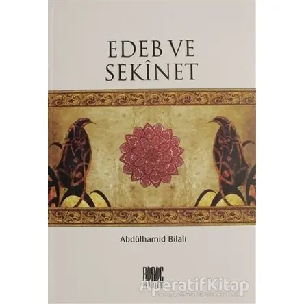 Edeb ve Sekinet - Abdülhamid Bilali - Buruç Yayınları