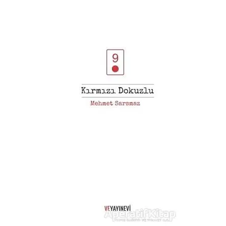 Kırmızı Dokuzlu - Mehmet Sarsmaz - Ve Yayınevi