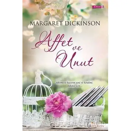 Affet ve Unut - Margaret Dickinson - Eftalya Kitap