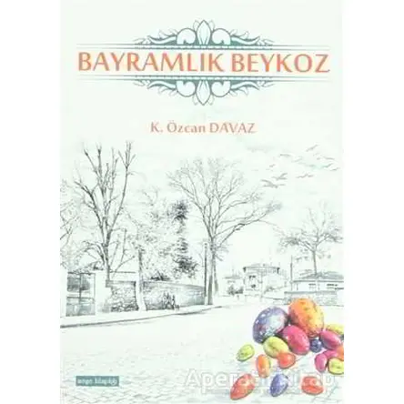Bayramlık Beykoz - K. Özcan Davaz - Meşe Kitaplığı