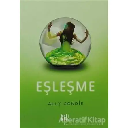 Eşleşme - Ally Condie - Delidolu