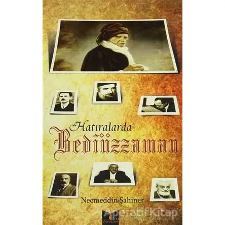 Hatıralarla Bediüzzaman - Necmeddin Şahiner - Serencam Yayınevi