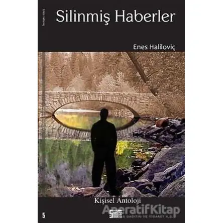 Silinmiş Haberler - Enes Haliloviç - Şiirden Yayıncılık