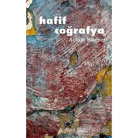 Hafif Coğrafya - Achim Wagner - Nika Yayınevi