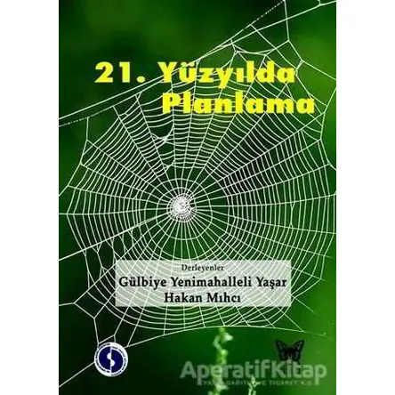 21. Yüzyılda Planlama - Gülbiye Yenimahalleli Yaşar - Nika Yayınevi