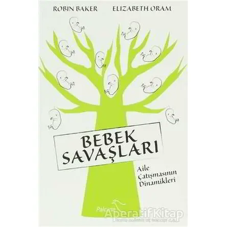 Bebek Savaşları - Robin Baker - Paloma Yayınevi
