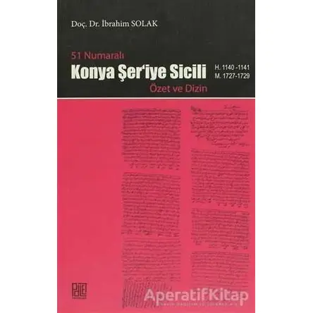 51 Numaralı Konya Şer’iye Sicili - İbrahim Solak - Palet Yayınları