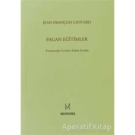 Pagan Eğitimler - Jean François Lyotard - MonoKL