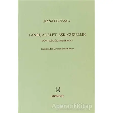 Tanrı, Adalet, Aşk, Güzellik - Jean-Luc Nancy - MonoKL