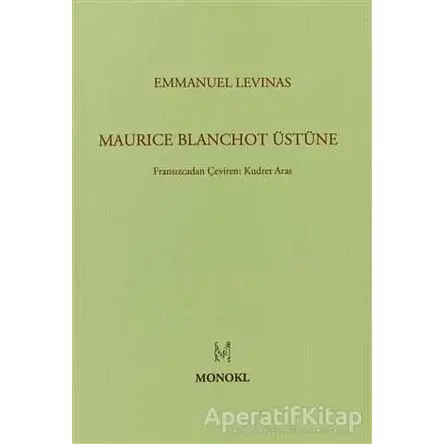 Maurice Blanchot Üstüne - Emmanuel Levinas - MonoKL