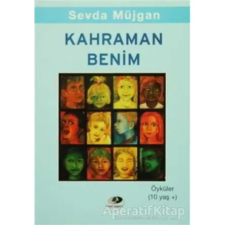 Kahraman Benim - Sevda Müjgan - Yeni Umut Yayınları