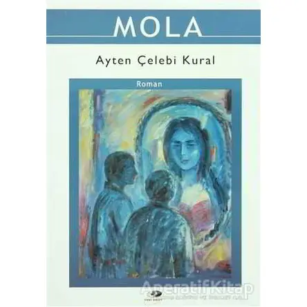 Mola - Ayten Çelebi Kural - Yeni Umut Yayınları