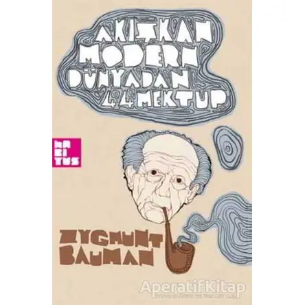 Akışkan Modern Dünyadan 44 Mektup - Zygmunt Bauman - Habitus Kitap