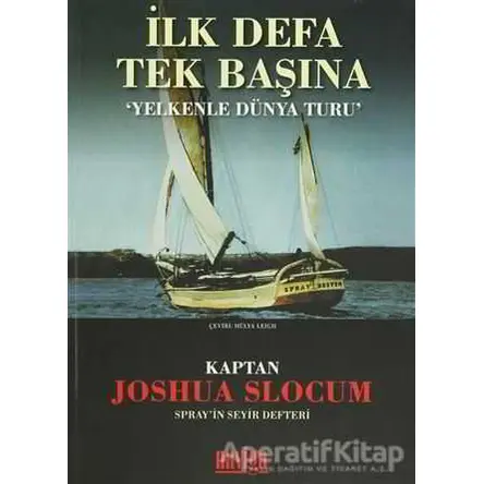 İlk Defa Tek Başına - Joshua Slocum - Naviga Yayınları