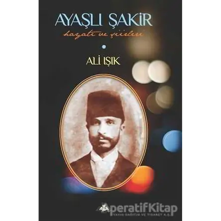 Ayaşlı Şakir - Ali Işık - Çimke Yayınevi