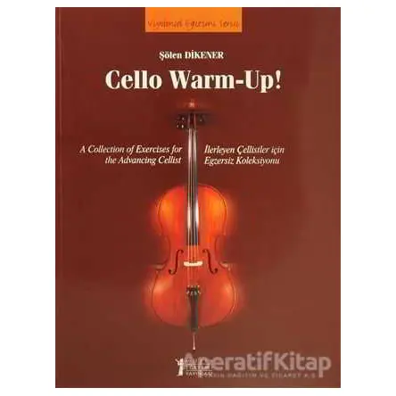 Cello Warm-Up! - Şölen Dikener - Müzik Eğitimi Yayınları