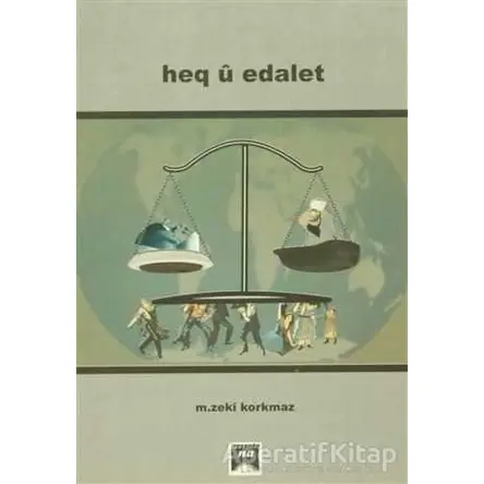 Heq u Edalet - M. Zeki Korkmaz - Na Yayınları