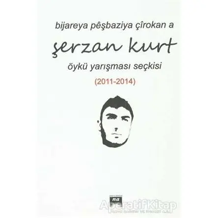 Bijareya Peşbaziya Çırokana Şerzan Kurt - Kolektif - Na Yayınları