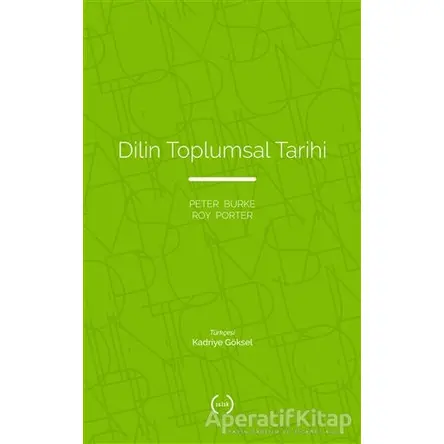 Dilin Toplumsal Tarihi - Peter Burke - Islık Yayınları