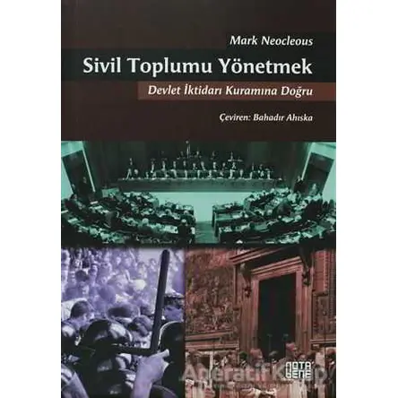 Sivil Toplumu Yönetmek - Mark Neocleous - Nota Bene Yayınları