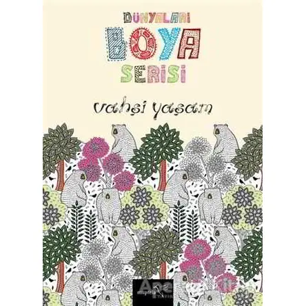 Dünyaları Boya Serisi - Vahşi Yaşam - Kolektif - Müptela Yayınları