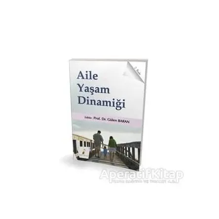 Aile Yaşam Dinamiği - Gülen Baran - Pelikan Tıp Teknik Yayıncılık