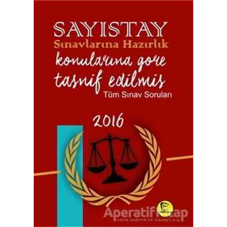 Sayıştay Sınavlarına Hazırlık Konularına Göre Tasnif Edilmiş Tüm Sınav Soruları 2016