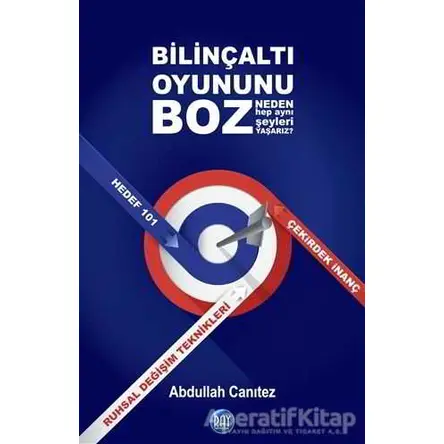Bilinçaltı Oyununu Boz - Abdullah Canıtez - Ray Yayıncılık