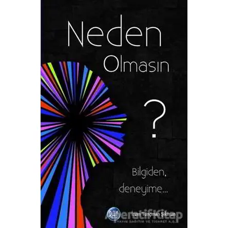 Neden Olmasın? - İrem Tunçman Şıkman - Ray Yayıncılık