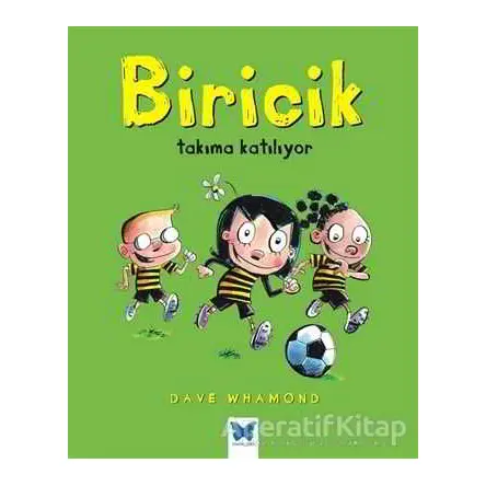 Biricik Takıma Katılıyor - Dave Whamond - Mavi Kelebek Yayınları