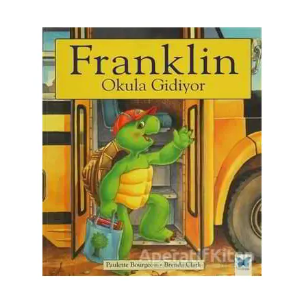 Franklin Okula Gidiyor - Paulette Bourgeois - Mavi Kelebek Yayınları