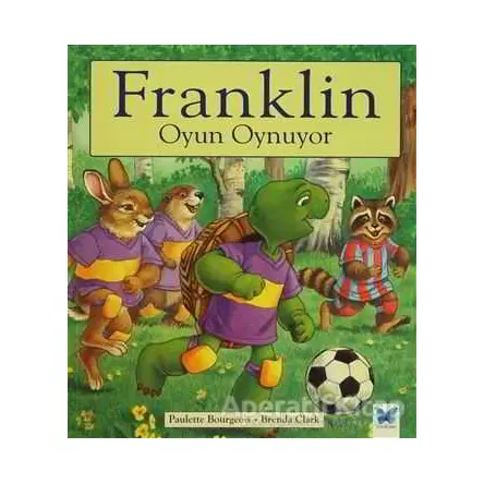 Franklin Oyun Oynuyor - Paulette Bourgeois - Mavi Kelebek Yayınları